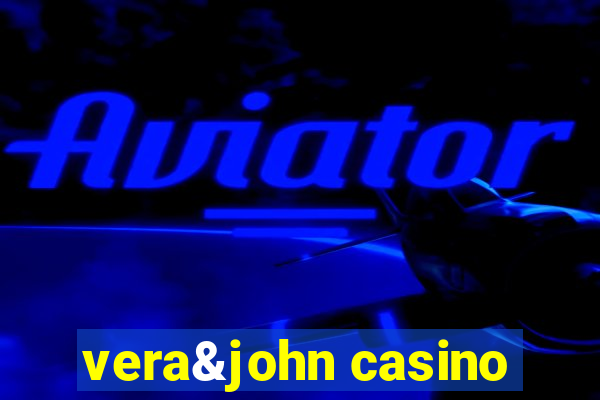 vera&john casino